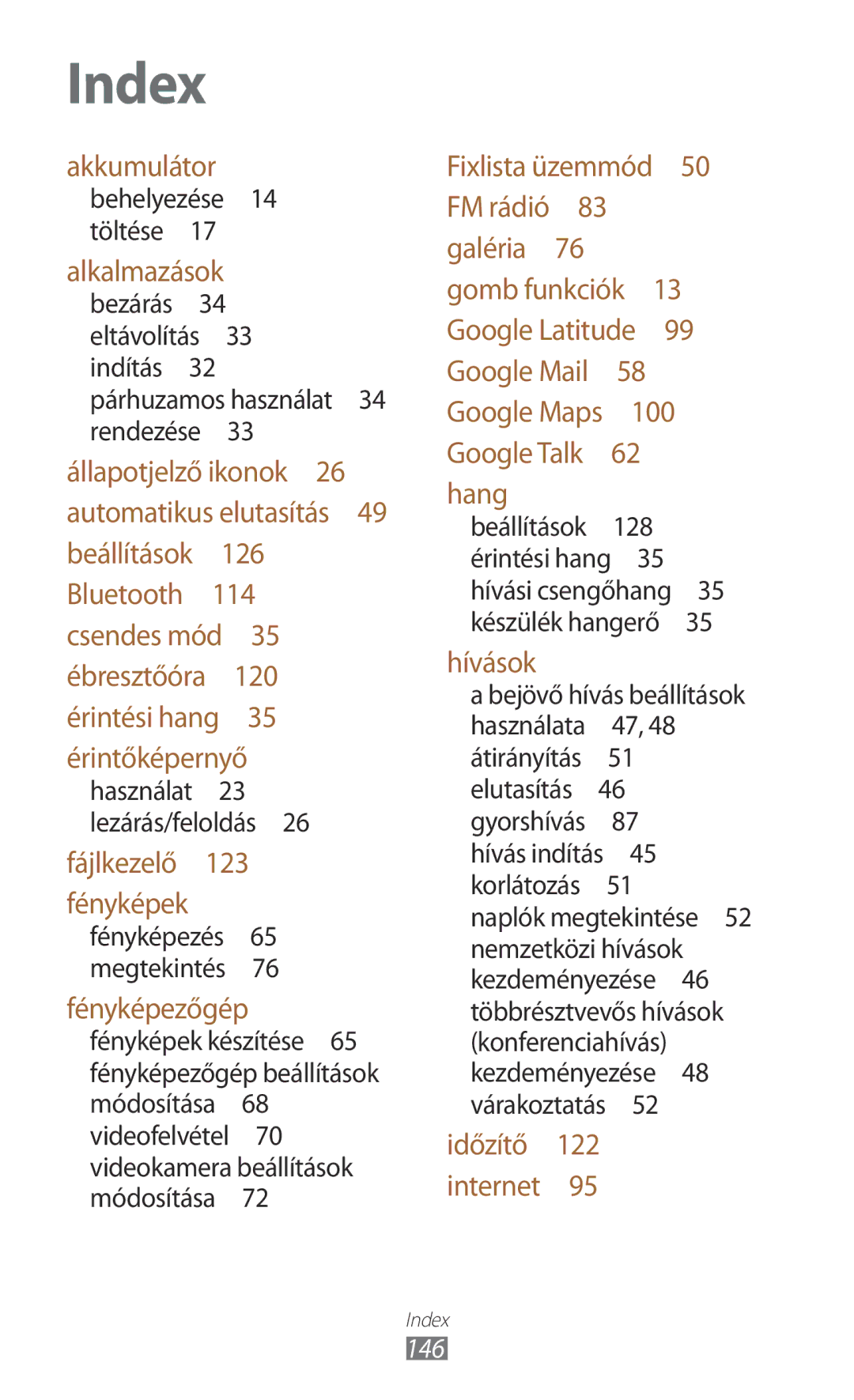 Samsung GT-S7562CWZXEH, GT-S7562UWADBT, GT-S7562ZKADBT, GT-S7562UWAEUR, GT-S7562ZKAXEO manual Index, Behelyezése 14 töltése  